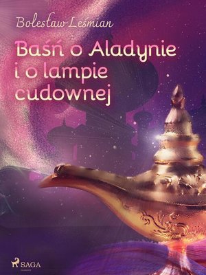 cover image of Baśń o Aladynie i o lampie cudownej